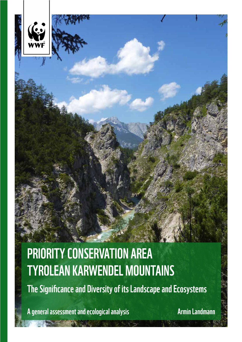 PRIORITY CONSERVATION AREA TYROLEAN KARWENDEL MOUNTAINS the Significance and Diversity of Its Landscape and Ecosystems
