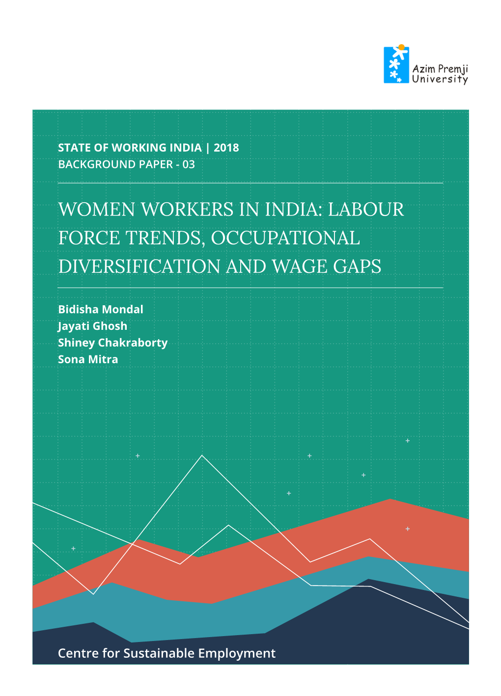 Women Workers in India: Labour Force Trends, Occupational Diversification and Wage Gaps