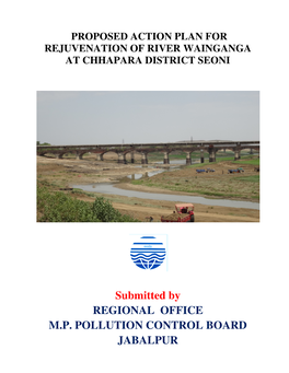 Proposed Action Plan for Juvenation of River Wainganga at Chhapara District
