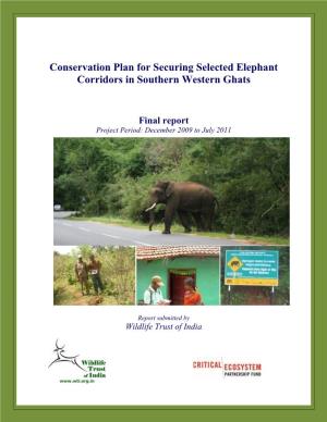 Conservation Plan for Securing Selected Elephant Corridors in Southern Western Ghats
