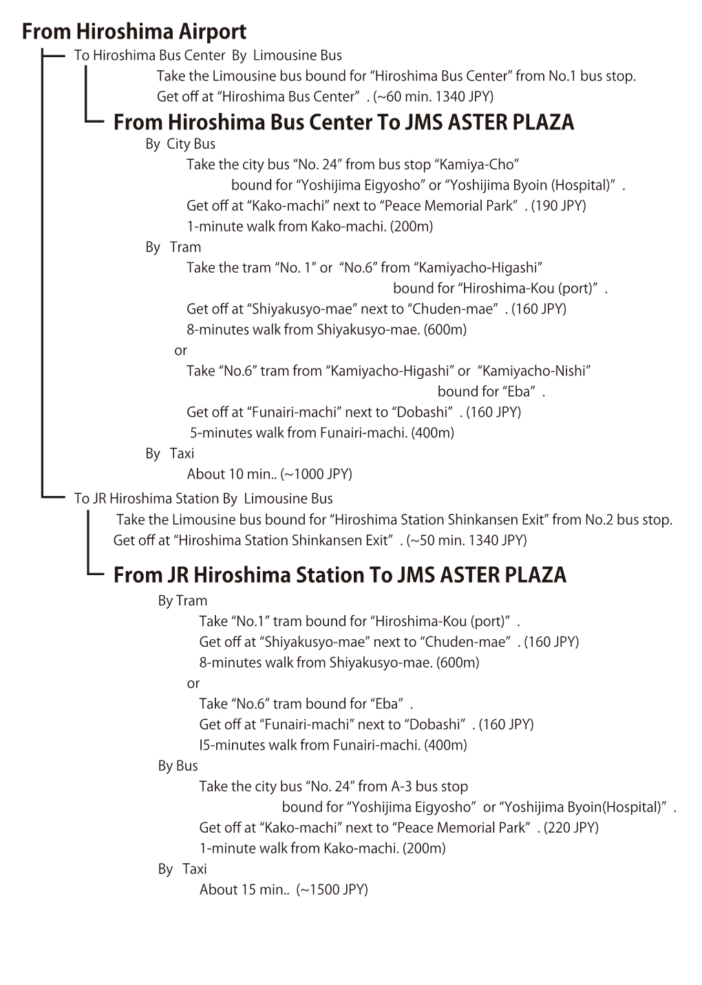 From Hiroshima Bus Center to JMS ASTER PLAZA from JR Hiroshima