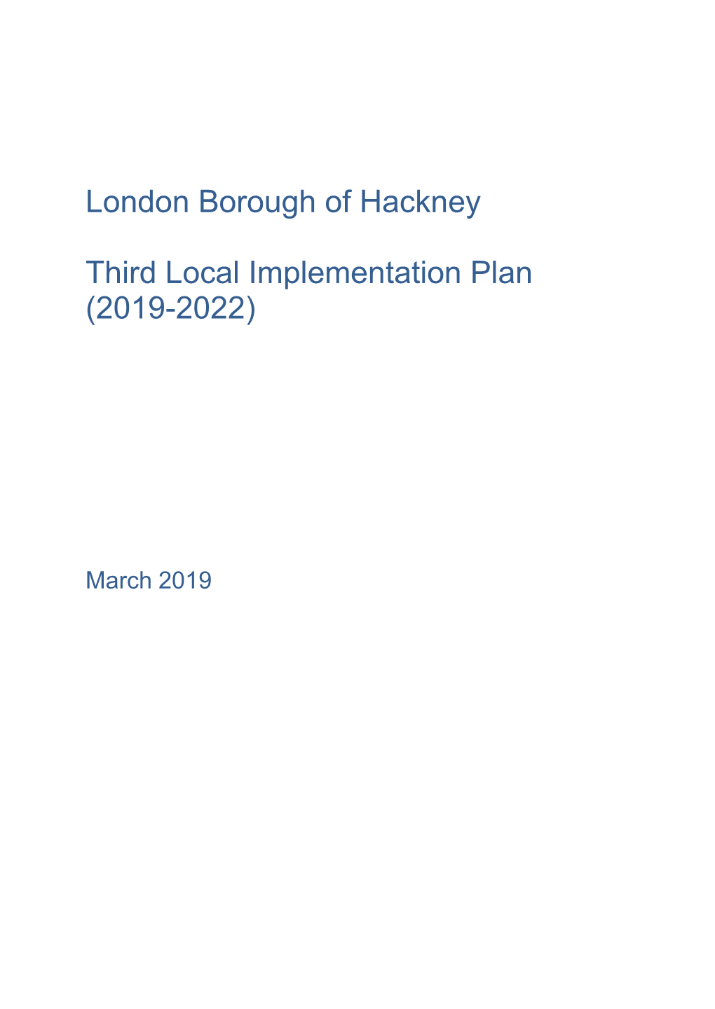 London Borough of Hackney Third Local Implementation Plan (2019