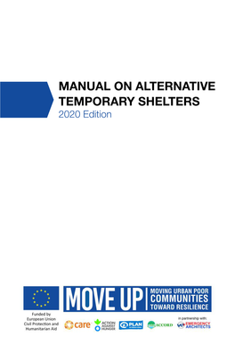 MANUAL on ALTERNATIVE TEMPORARY SHELTERS 2020 Edition Manual on Alternative Temporary Shelters 2020 EDITION CONTENTS
