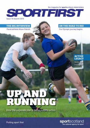UP and RUNNING How the Corporate Plan Is Being Put Into Action Sportscotland Documents Are Available in a Range of Formats REGULARS and Languages