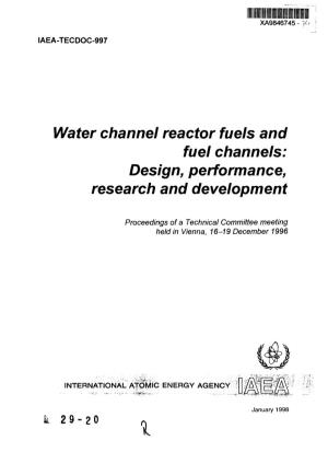 Water Channel Reactor Fuels and Fuel Channels: Design, Performance, Research and Development