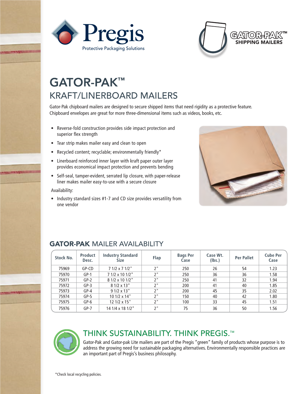 GATOR-PAK™ KRAFT/LINERBOARD MAILERS Gator-Pak Chipboard Mailers Are Designed to Secure Shipped Items That Need Rigidity As a Protective Feature