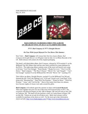 FOR IMMEDIATE RELEASE May 29, 2014 BAD COMPANY to REISSUE