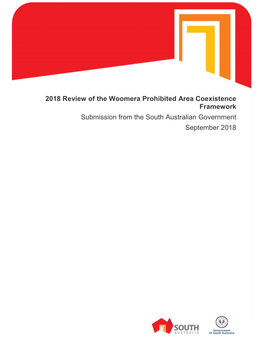 2018 Review of the Woomera Prohibited Area Coexistence Framework Submission from the South Australian Government September 2018