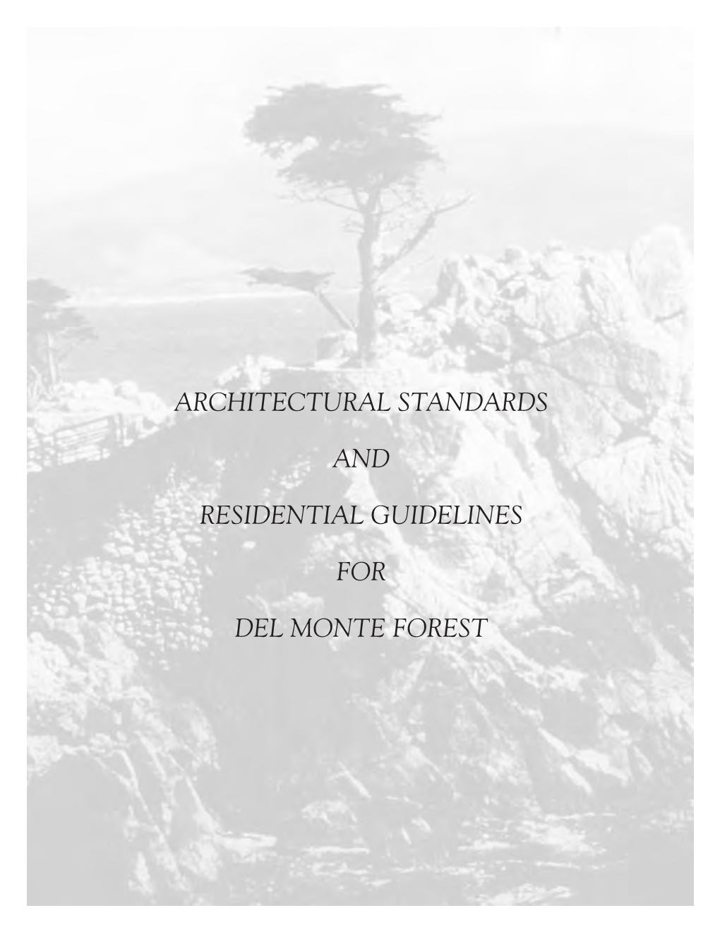 Architectural Standards and Residential Guidelines for Del Monte Forest