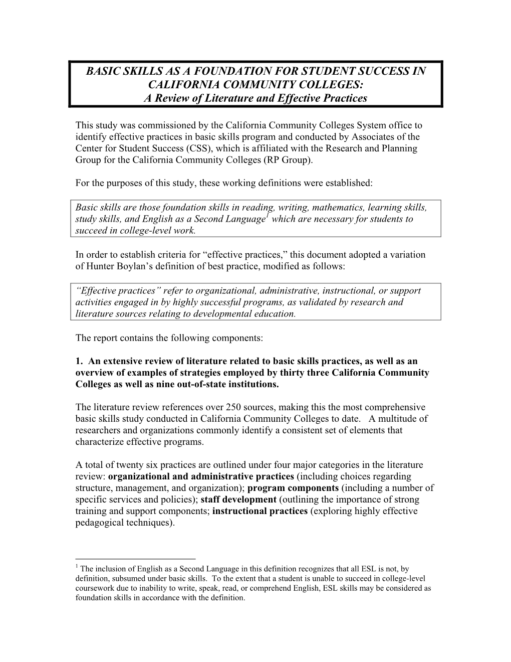 BASIC SKILLS AS a FOUNDATION for STUDENT SUCCESS in CALIFORNIA COMMUNITY COLLEGES: a Review of Literature and Effective Practices