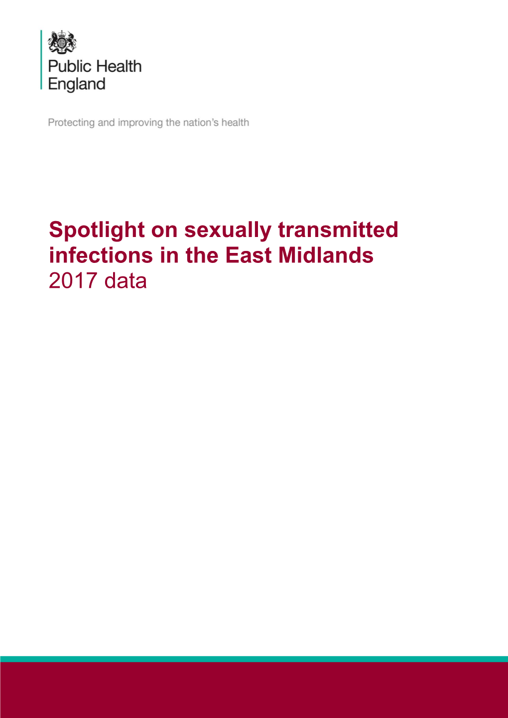 Spotlight on Sexually Transmitted Infections in the East Midlands 2017 Data