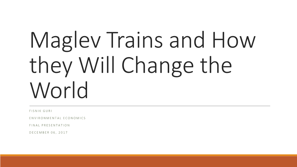 Maglev Trains and How They Will Change the World