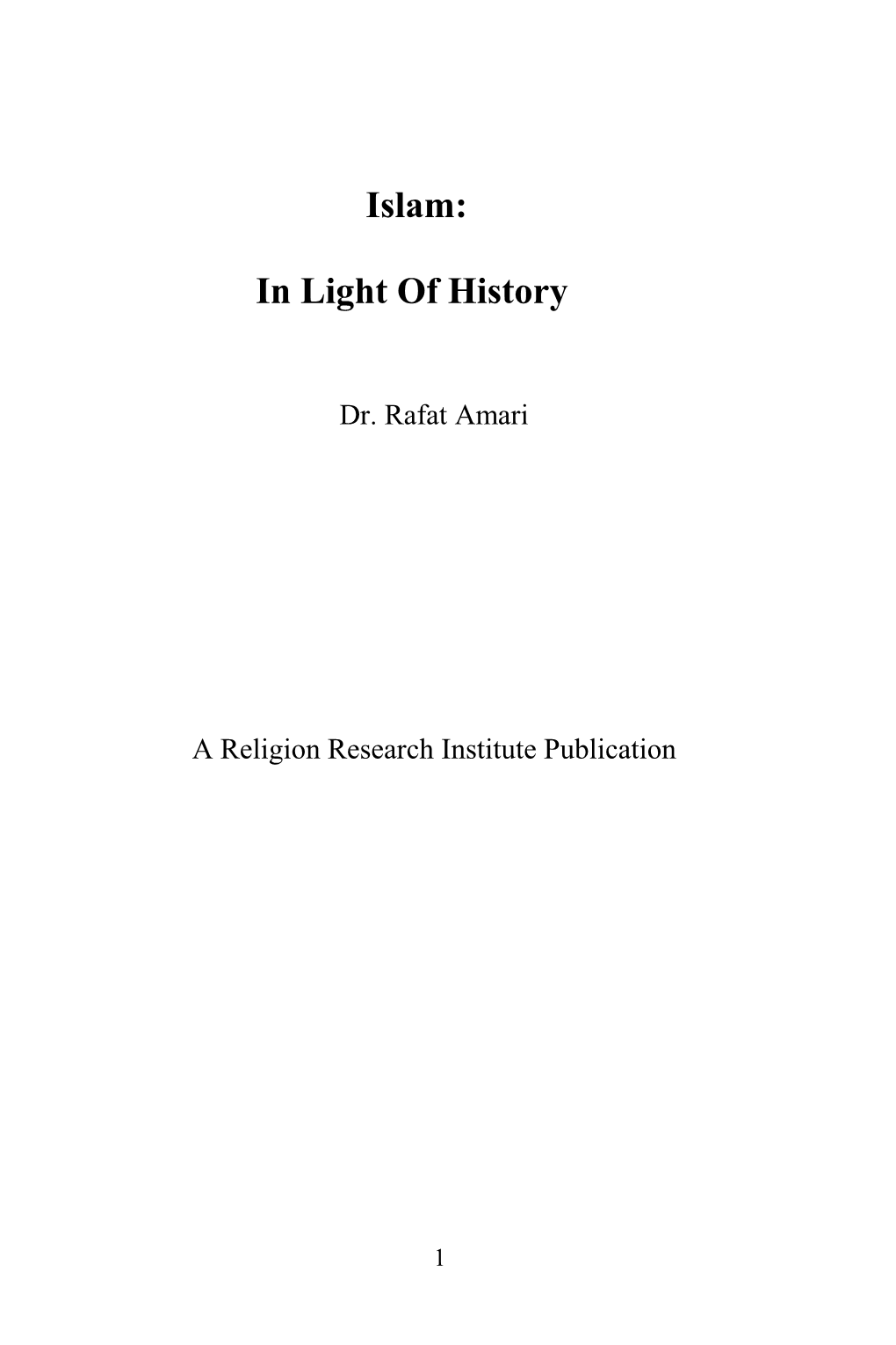 Islam: in Light of History, Has Been Prepared As an Introduction to Islam