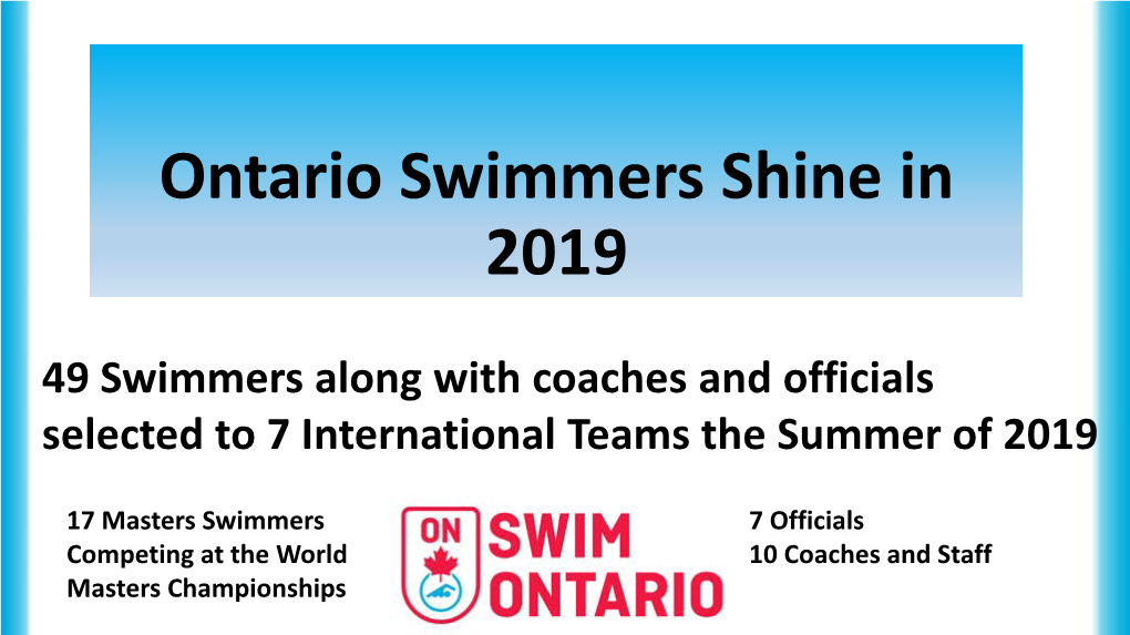 49 Swimmers Along with Coaches and Officials Selected to 7 International Teams the Summer of 2019