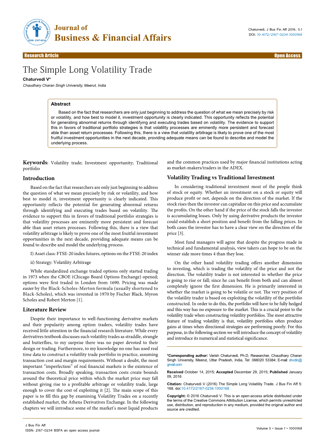 The Simple Long Volatility Trade Chaturvedi V* Chaudhary Charan Singh University, Meerut, India