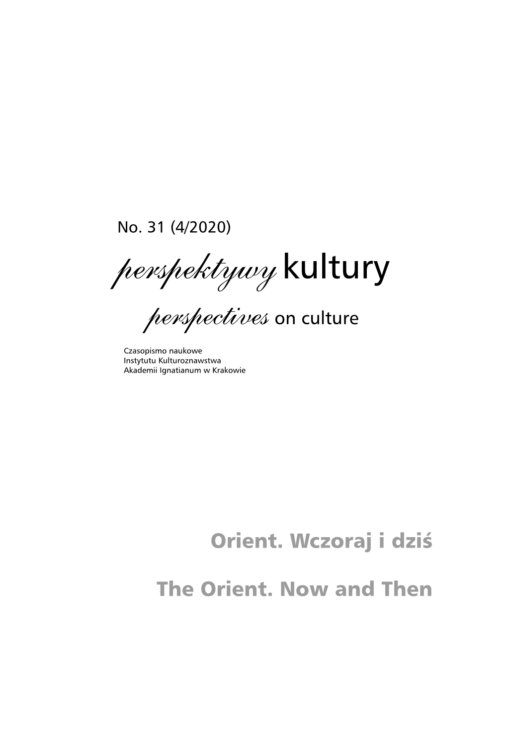 Perspektywykultury@Ignatianum.Edu.Pl Phone: 12 399 96 62 Perspektywy Kultury / Spis Treści / Table of Contents Perspectives on Culture No