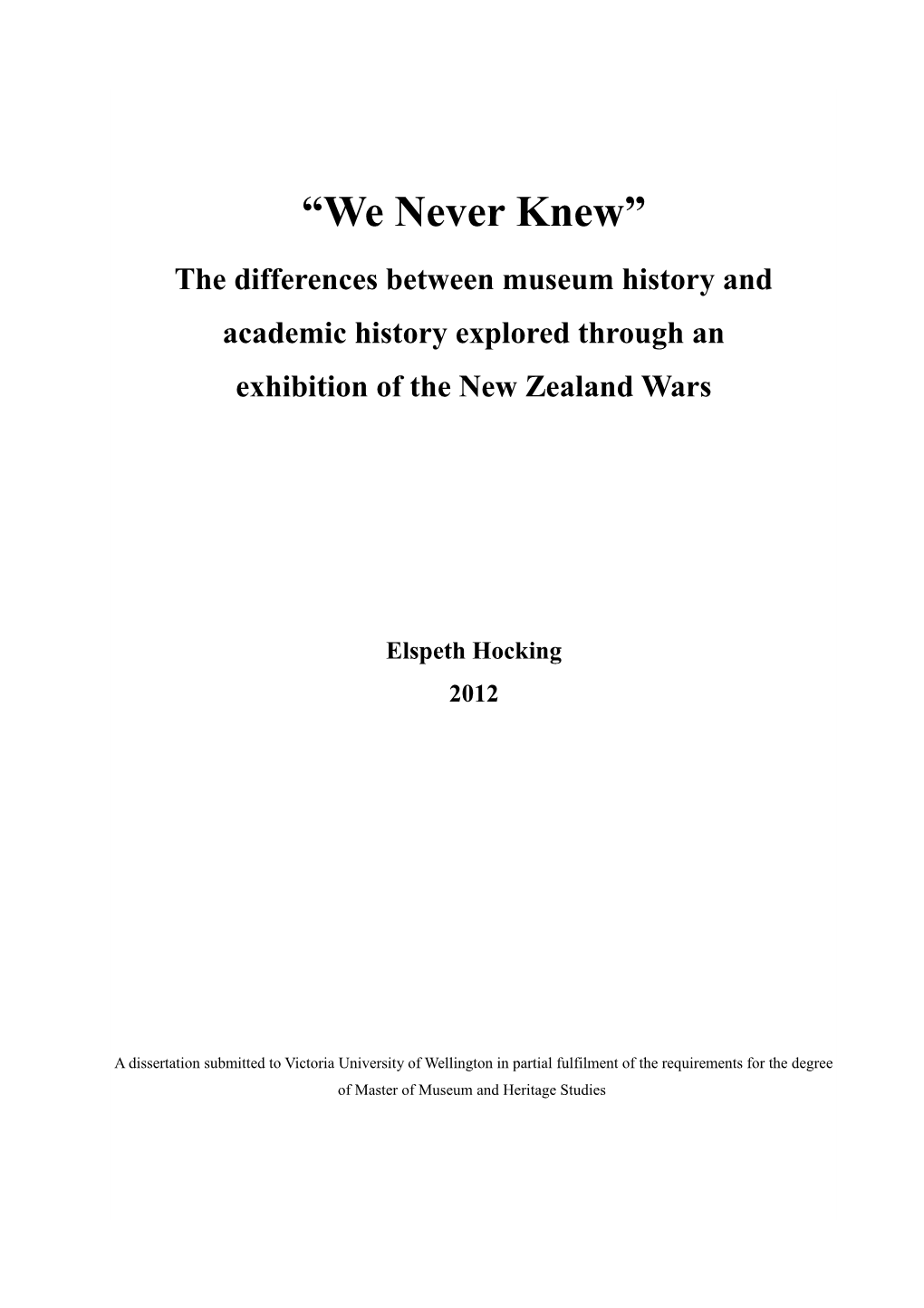 “We Never Knew” the Differences Between Museum History and Academic History Explored Through an Exhibition of the New Zealand Wars