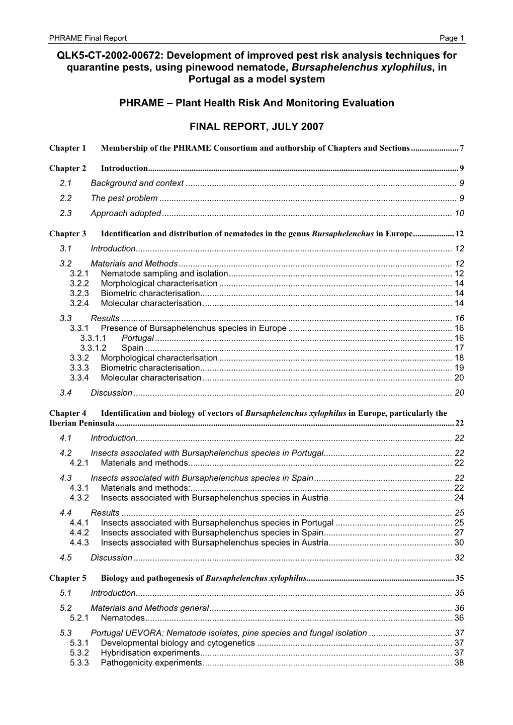 Development of Improved Pest Risk Analysis Techniques for Quarantine Pests, Using Pinewood Nematode, Bursaphelenchus Xylophilus, in Portugal As a Model System