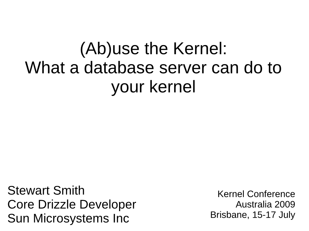 (Ab)Use the Kernel: What a Database Server Can Do to Your Kernel