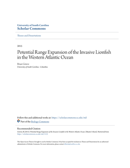 Potential Range Expansion of the Invasive Lionfish in the Western Atlantic Ocean Brian Grieve University of South Carolina - Columbia