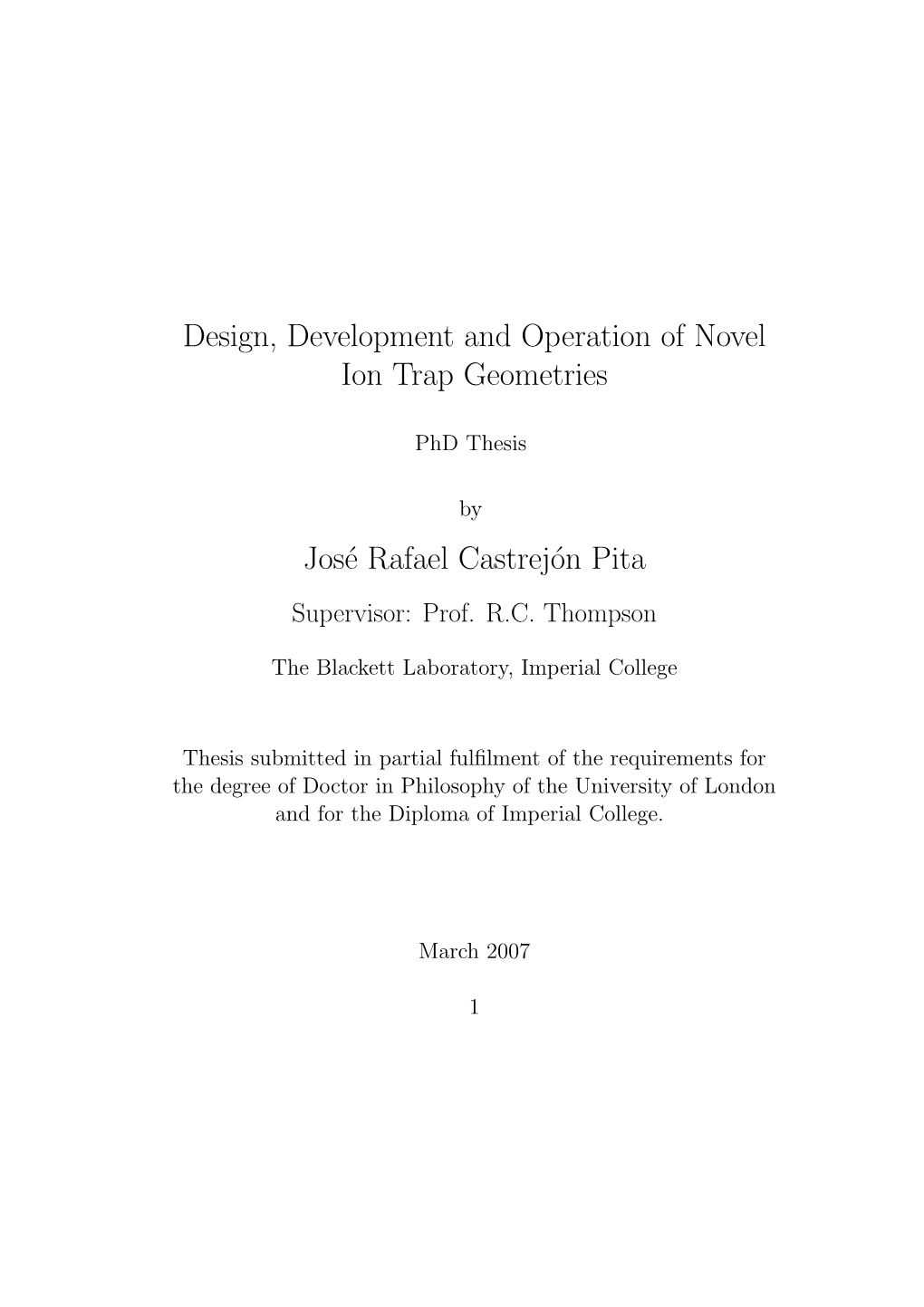 Design, Development and Operation of Novel Ion Trap Geometries