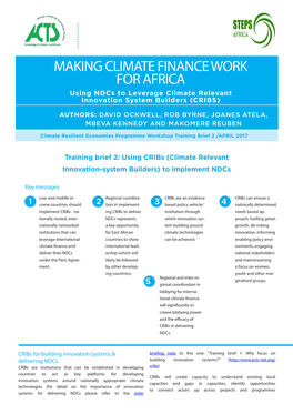 MAKING CLIMATE FINANCE WORK for AFRICA Using Ndcs to Leverage Climate Relevant Innovation System Builders (CRIBS)