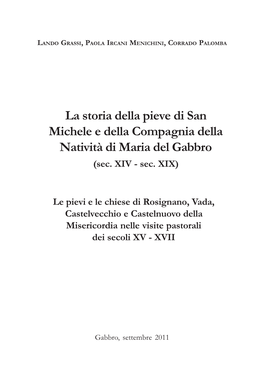 La Storia Della Pieve Di San Michele E Della Compagnia Della Natività Di Maria Del Gabbro (Sec