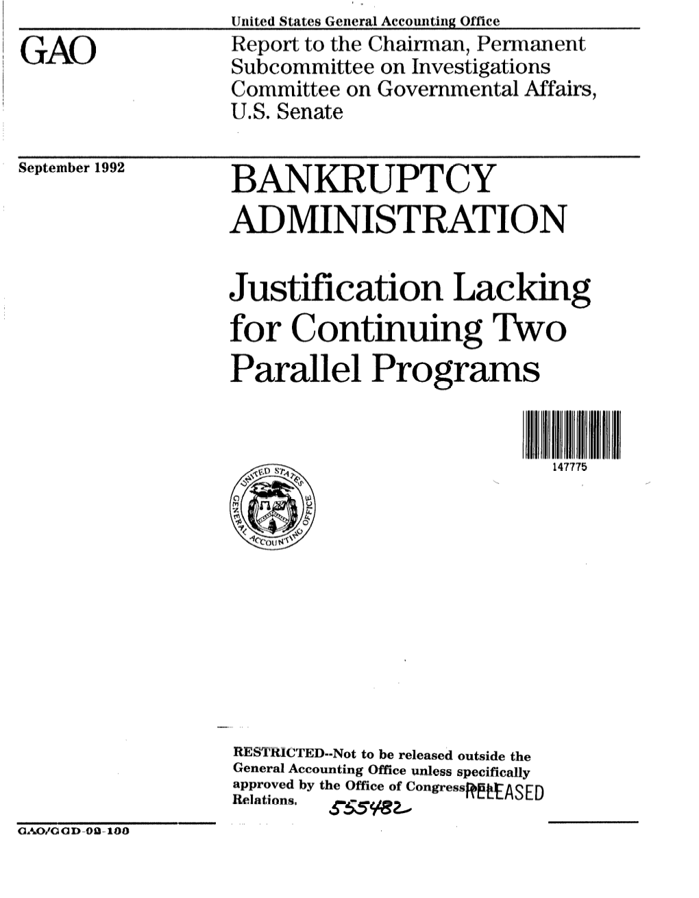 GGD-92-133 Bankruptcy Administration: Justification Lacking for Continuing Two Parallel Programs