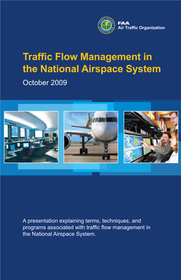 Traffic Flow Management in the National Airspace System October 2009