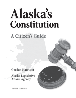 The Alaska Constitution, a Citizen's Guide