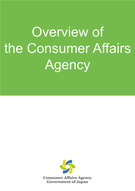 Overview of the Consumer Affairs Agency Table of Contents