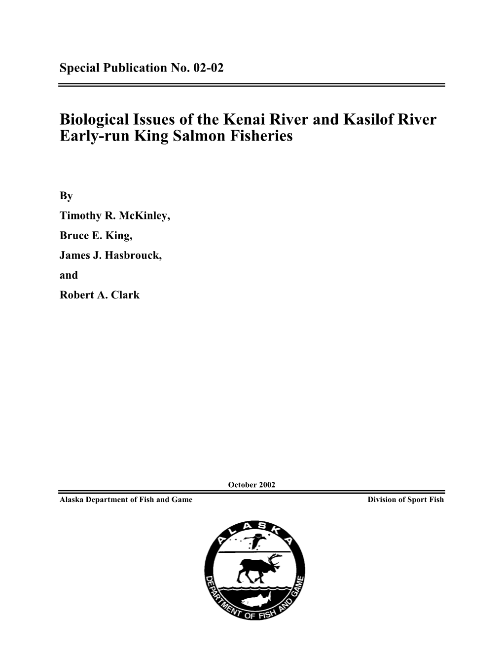 Biological Issues of the Kenai River and Kasilof River Early-Run King Salmon Fisheries