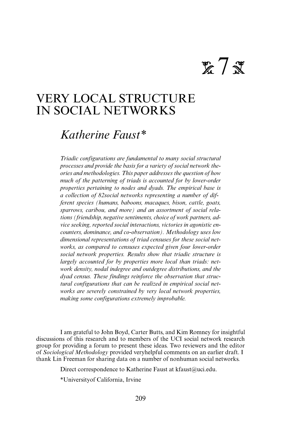 VERY LOCAL STRUCTURE in SOCIAL NETWORKS Katherine