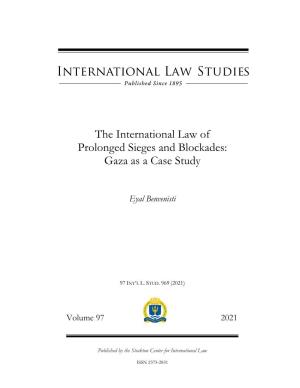 The International Law of Prolonged Sieges and Blockades: Gaza As a Case Study