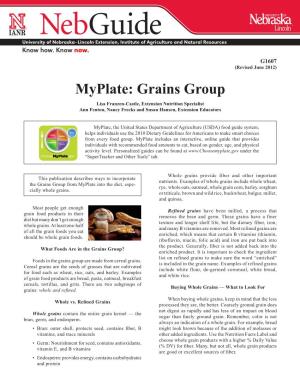 Myplate: Grains Group Lisa Franzen-Castle, Extension Nutrition Specialist Ann Fenton, Nancy Frecks and Susan Hansen, Extension Educators