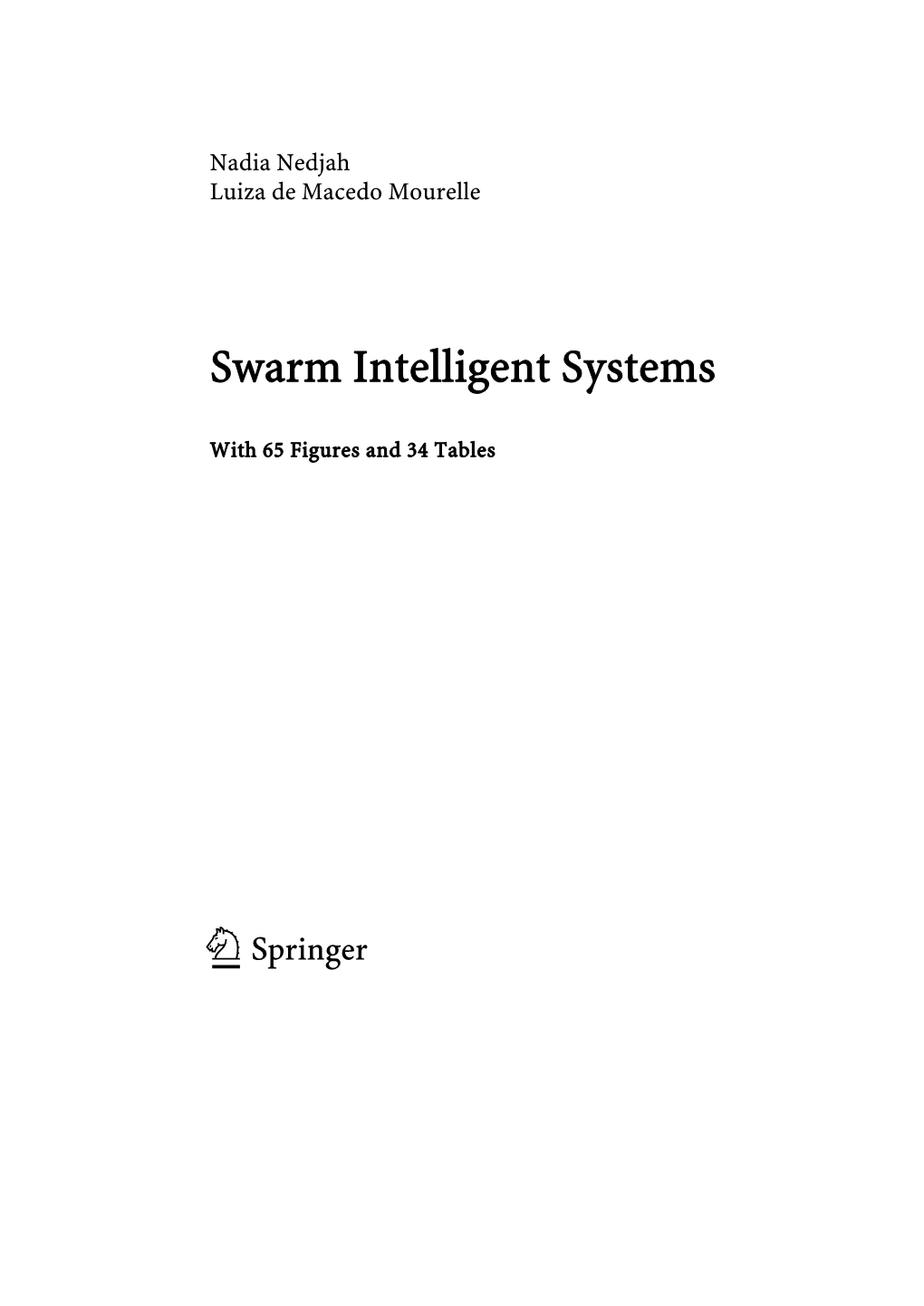 Swarm Intelligence — Searchers, Cleaners and Hunters