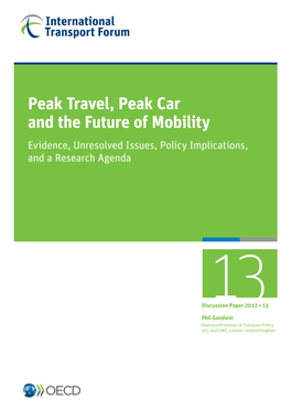 Peak Travel, Peak Car and the Future of Mobility Evidence, Unresolved Issues, Policy Implications, and a Research Agenda