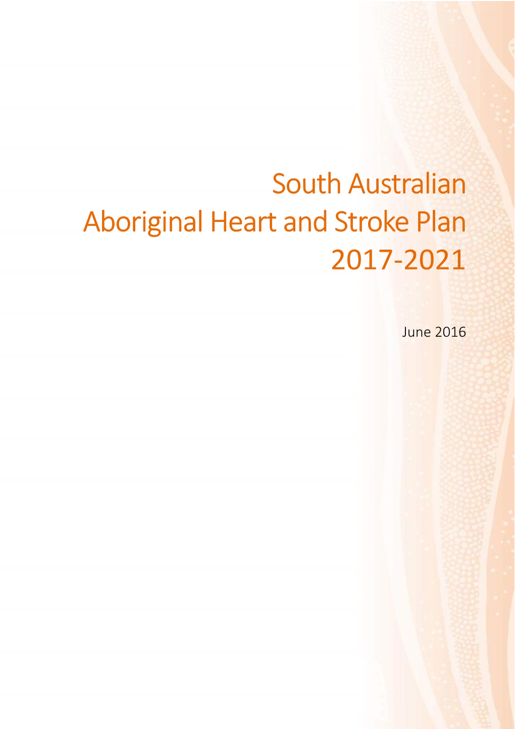 South Australian Aboriginal Heart and Stroke Plan 2017-2021