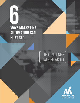 Ways Marketing Automation Can Hurt SEO...That No One's Talking About