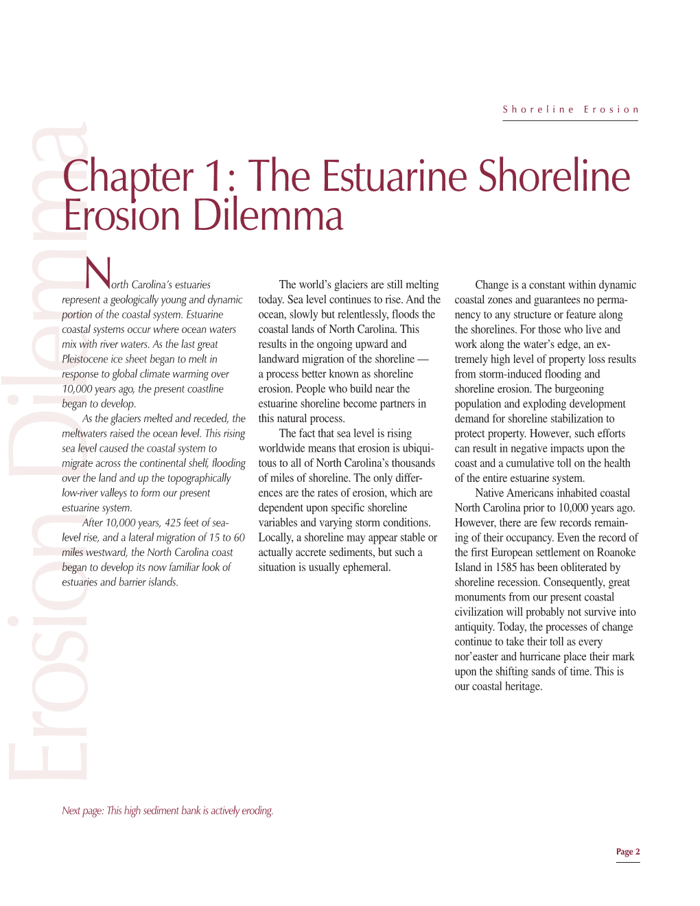 The Estuarine Shoreline Erosion Dilemma