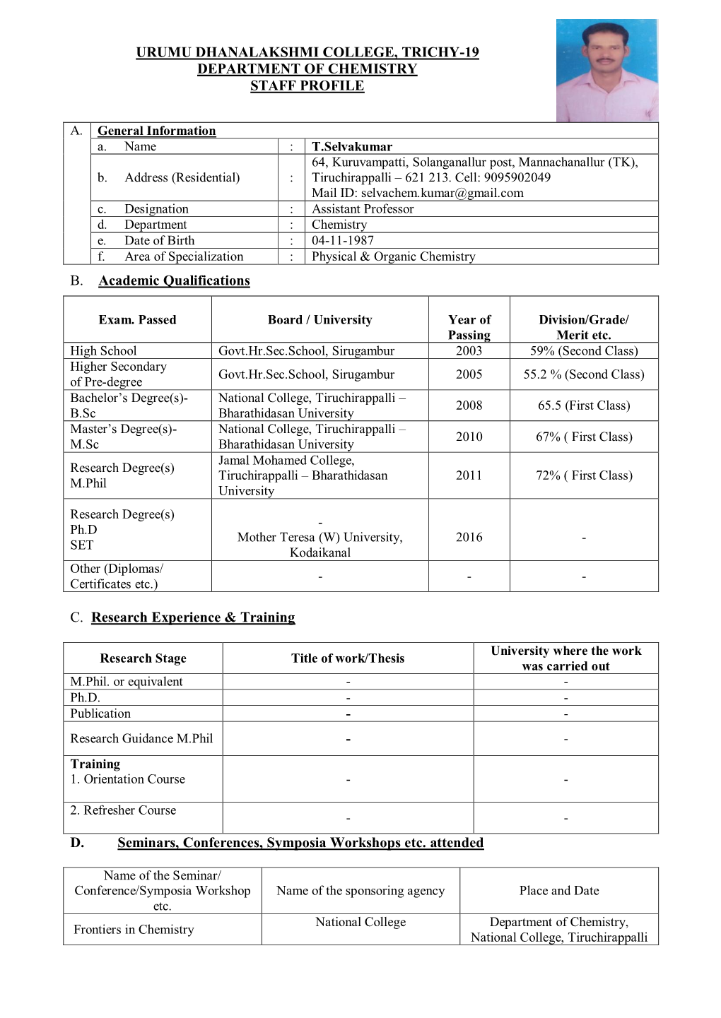 URUMU DHANALAKSHMI COLLEGE, TRICHY-19 DEPARTMENT of CHEMISTRY STAFF PROFILE B. Academic Qualifications C. Research Experienc