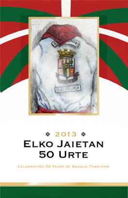 Elko Jaietan 50 Urte Celebrating 50 Years of Basque Tradition