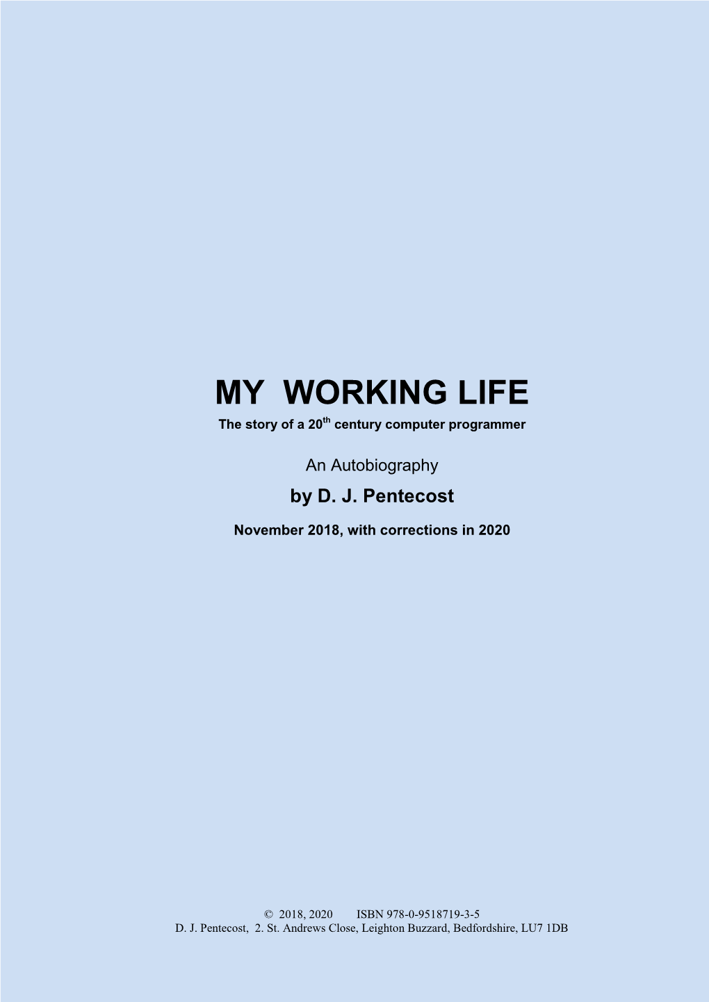 MY WORKING LIFE the Story of a 20Th Century Computer Programmer