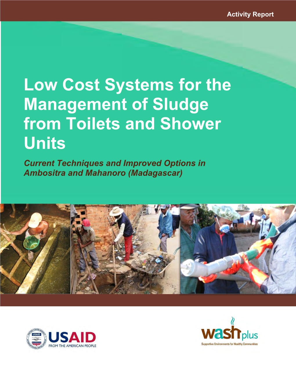 Low Cost Systems for the Management of Sludge from Toilets and Shower Units Current Techniques and Improved Options in Ambositra and Mahanoro (Madagascar)