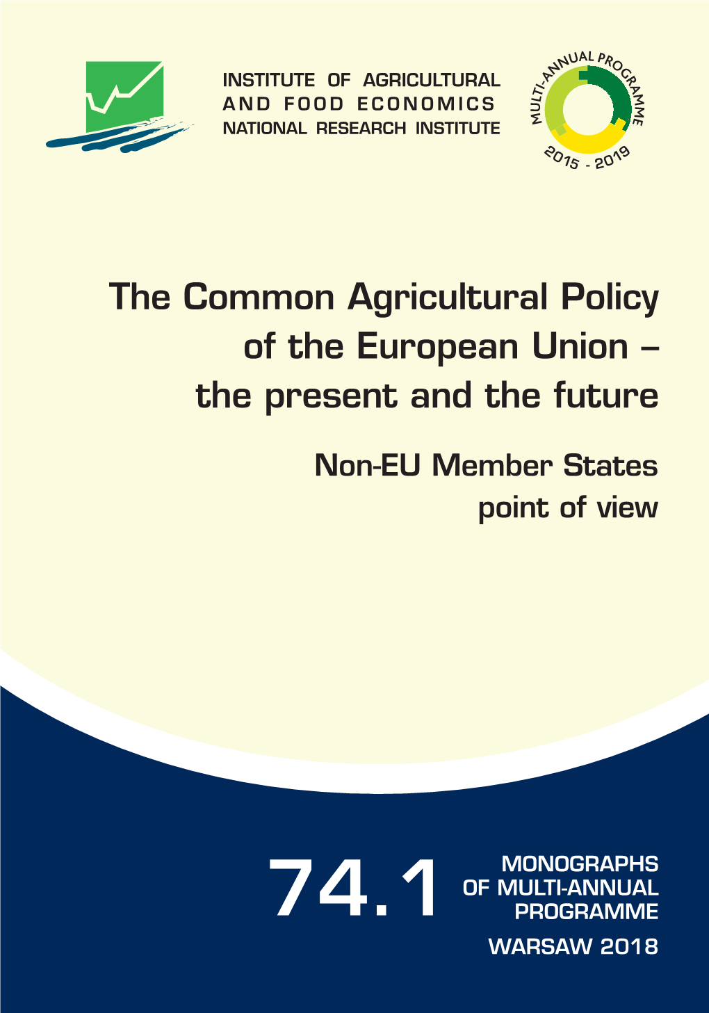 The Common Agricultural Policy of the European Union – the Present and the Future