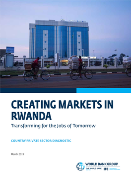 Creating Markets in Rwanda : Country Private Sector Diagnostic