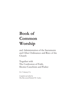 Book of Common Worship and Administration of the Sacraments and Other Ordinances and Rites of the Church