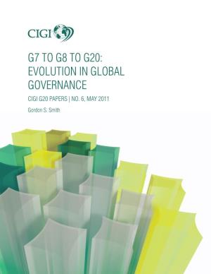 G7 to G8 to G20: Evolution in Global Governance CIGI G20 Papers | No