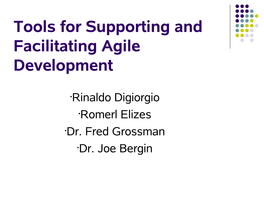 Tools for Supporting and Facilitating Agile Development