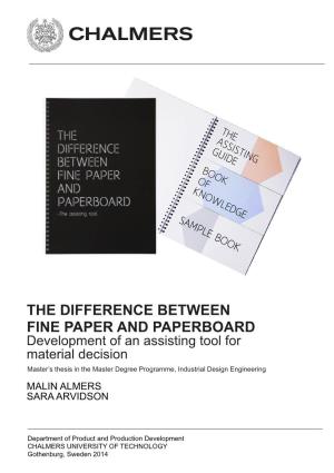 THE DIFFERENCE BETWEEN FINE PAPER and PAPERBOARD Development of an Assisting Tool for Material Decision